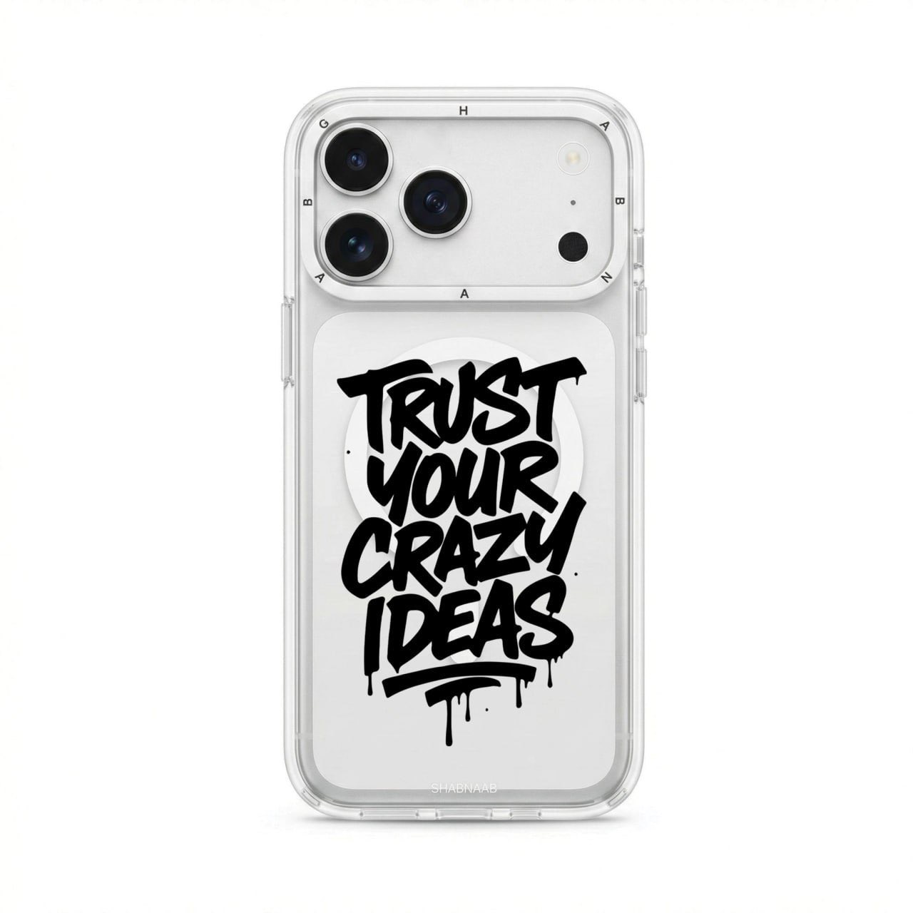 قاب نوشته Trust Your Crazy Ideas با مگ سیف قاب ناب ghabnaab آیفون (GN326)